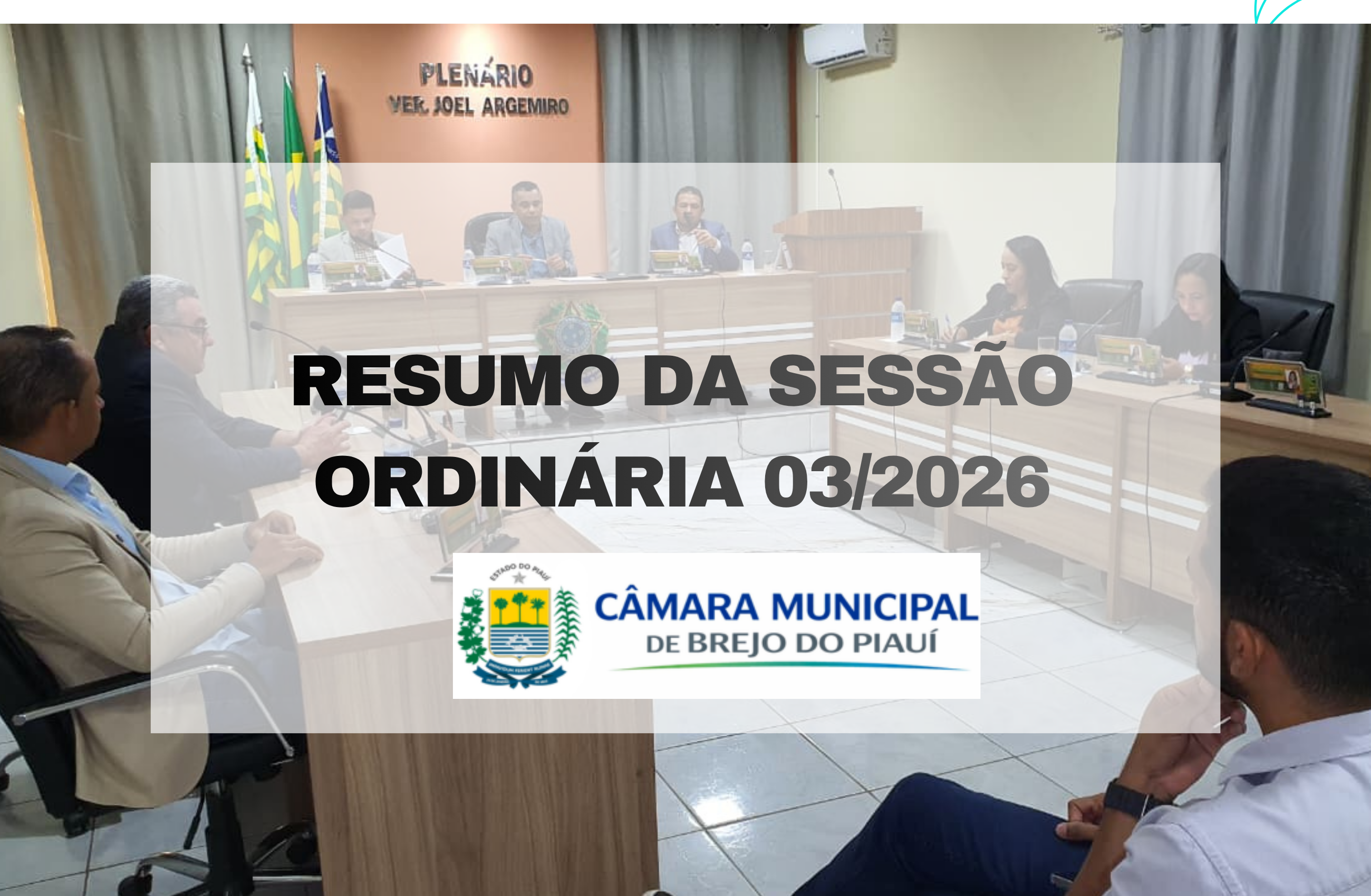 Câmara de Brejo do Piauí realiza 3ª Sessão Ordinária de 2026 com debates sobre infraestrutura, saúde e demandas da população
